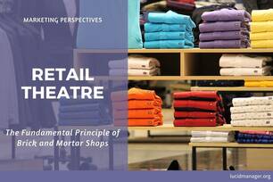 Retail theatre, viewing the shop as a stage, can help improving the customer experience. Retail theatre is the fundamental building block of shopping.
