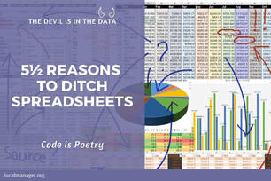 Should you use spreadsheets for data science? This article argues that spreadsheets invite chaos. Writing code is poetry for data science.