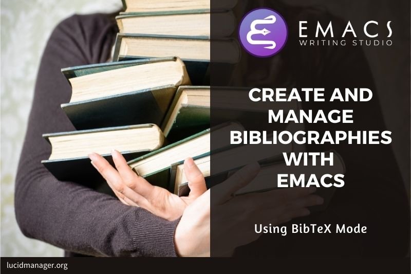 Manage bibliographies with Emacs BibTeX mode and associated packages. This software can help you cite, read and annotate literature. Manage bibliographies with Emacs BibTeX mode and associated packages. This software can help you cite, read and annotate literature.