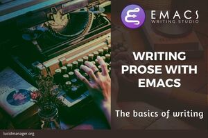 This article describes the basic principles of writing prose with Emacs text modes.