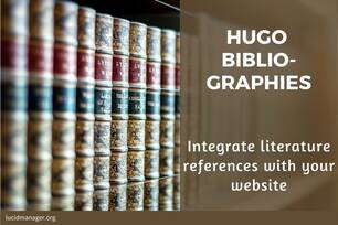 This article describes Hugo shortcodes to manage citations and include bibliographies on a Hugo website using a CSL JSON file.