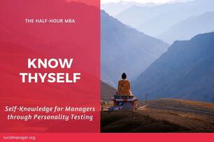 Self knowledge for managers is of the utmost important for managers. The post discusses whether personality tests are a good way to increase self knowledge.