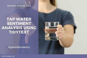 This tap water sentiment analysis looks at a corpus of tweets about tap water to better understand people's attitudes to tap water.
