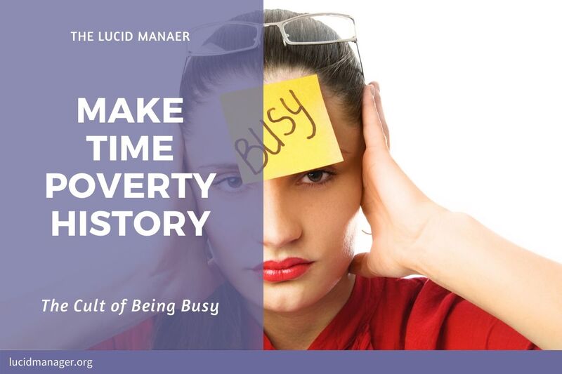Contemporary society is in the grips of the a cult; not a religion but the cult of busy. It is time to make time poverty history and live a productive life. Contemporary society is in the grips of the a cult; not a religion but the cult of busy. It is time to make time poverty history and live a productive life.