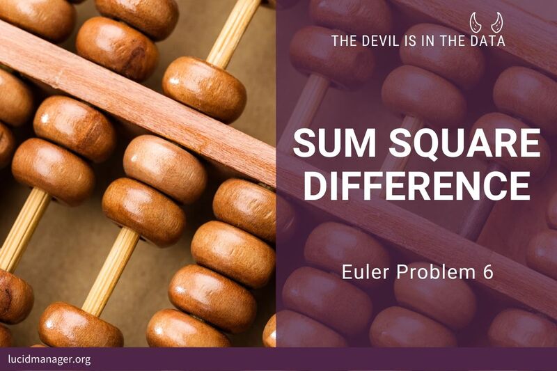 Solutions to Project Euler 6: Find the difference between the sum of the squares of the first one hundred natural numbers and the square of the sum.