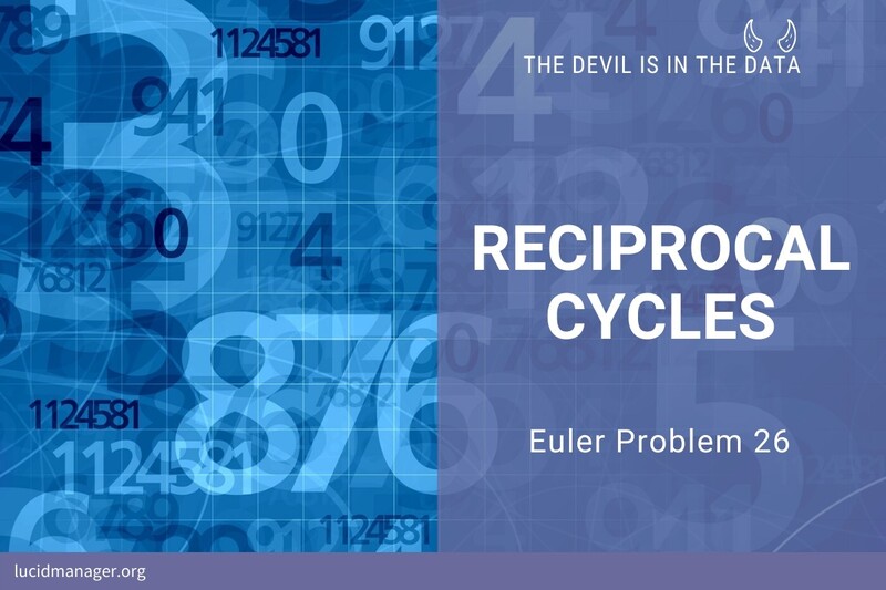 Solutions to Project Euler 26: Find the value of d<1000 for which 1/d contains the longest cycle in its decimal fraction part. Solutions to Project Euler 26: Find the value of d<1000 for which 1/d contains the longest cycle in its decimal fraction part.