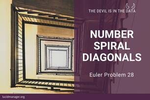 Solutions to Project Euler 28: What is the sum of the numbers on the diagonals in a 1001 by 1001 spiral? Plus bonus Ulam Spiral.