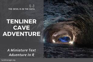 The Tenliner Cave Adventure is a fully-functional miniature text adventure written for the ZX81, ported to the R language.